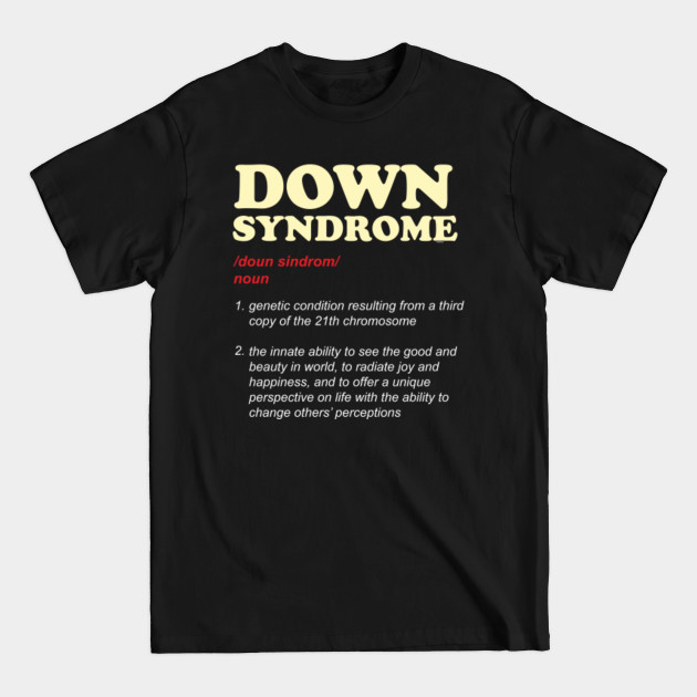 Discover Down Syndrome Definition For Down Syndrome Awareness - Down Syndrome - T-Shirt