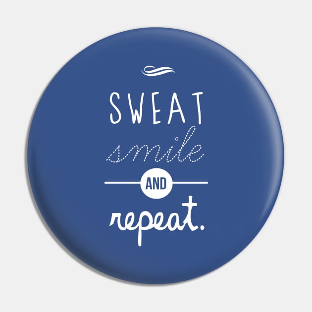 Sweat, Smile & Repeat Pin by victoriabreton