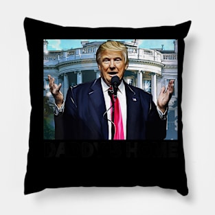 Funny Daddy's Home Trump Pink 2024 Take America Back 2024 Pillow