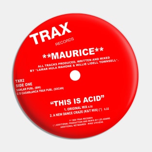 Trax / Maurice / This Is Acid / Acid House Vinyl Record Pin