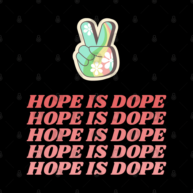 Hope is dope by reesea