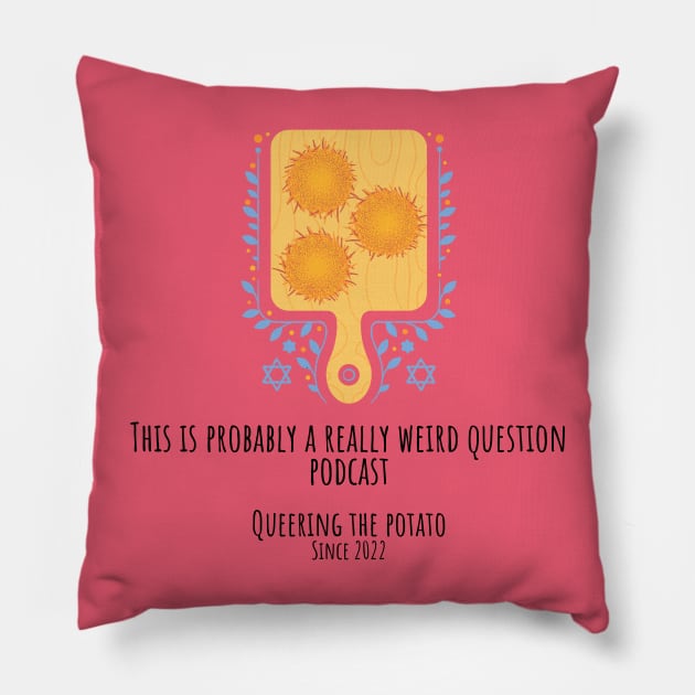 Queering The Potato Pillow by ReallyWeirdQuestionPodcast