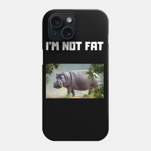 I'm Not Fat Joke Design Phone Case