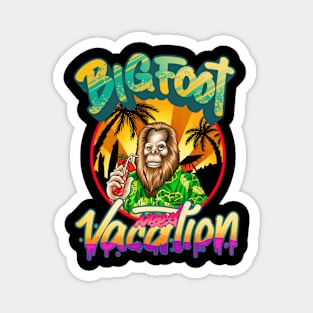 BigFoot Need Vacation Funny Sasquatch Tee Believe Bigfoot Magnet