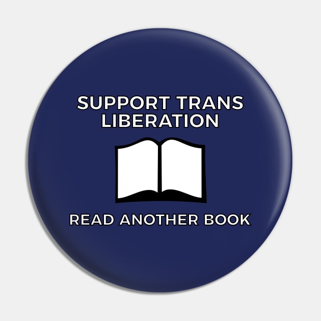 Support Trans Liberation - Read Another Book! Pin by dikleyt