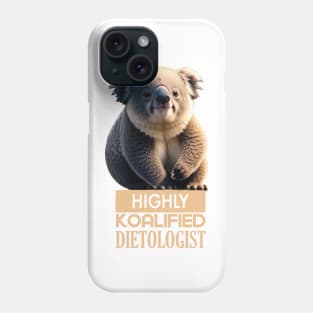 Just a Highly Koalified Dietologist Koala Meme Phone Case