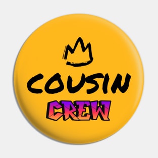 Cousin Crew Pin