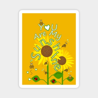 YOU Are My Sunshine Sunflowers Magnet