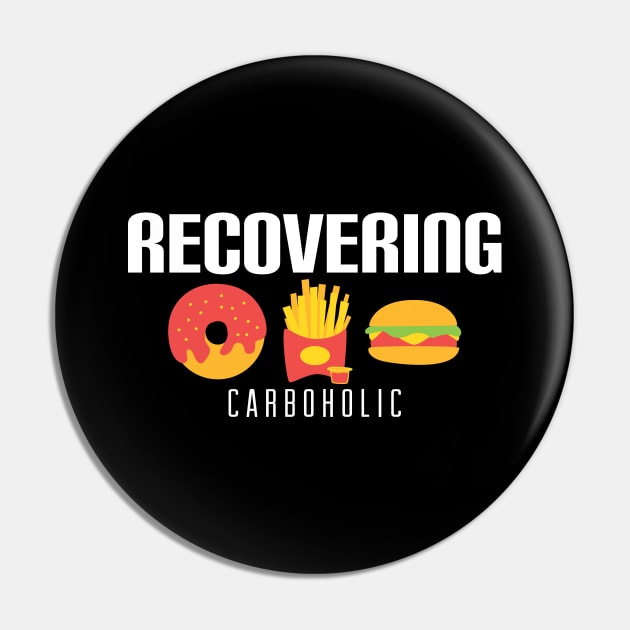 Funny Recovering Carboholic Carb Low-Carb Dieting Pin by theperfectpresents