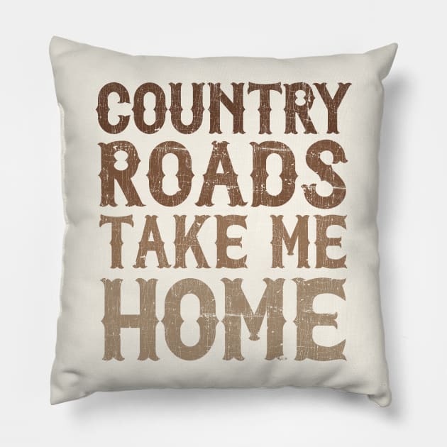 Country Roads Take Me Home Pillow by DankFutura