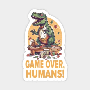 T-Rex game over, humans! Magnet