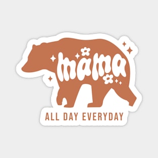 Mama Bear All Day Everyday Magnet