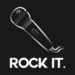 Rock it. T-Shirt