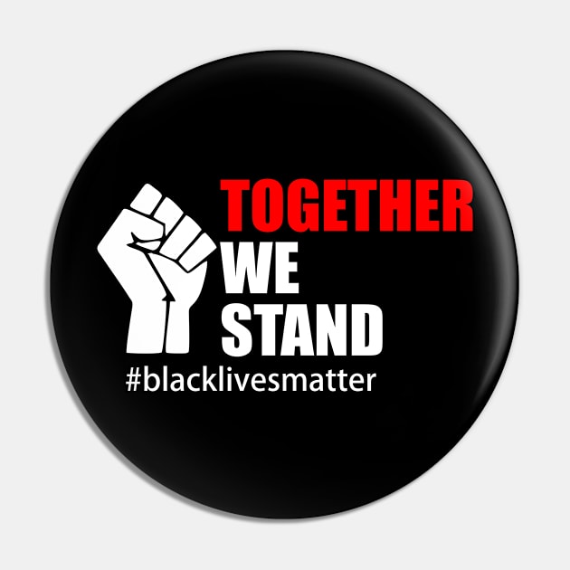 BLACK LIVES MATTER. TOGETHER WE STAND Pin by Typography Dose