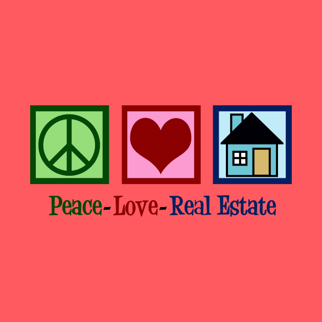 Peace Love Real Estate by epiclovedesigns