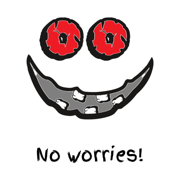 No worries! by Malusha