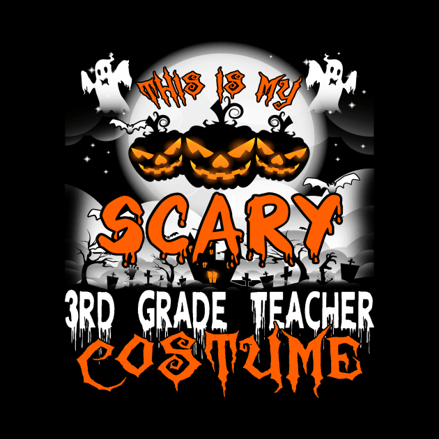 This is My Scary 3rd Grade Teacher Costume Halloween by danieldamssm