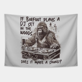 If Bigfoot Plays a DJ Set in the Woods Does It Make a Sound? // Funny Big Foot Dj Tapestry