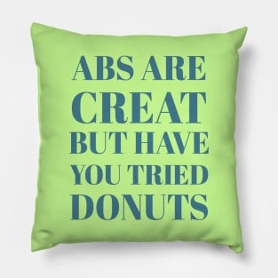 Abs Are Great But Have You Tried Donuts Pillow