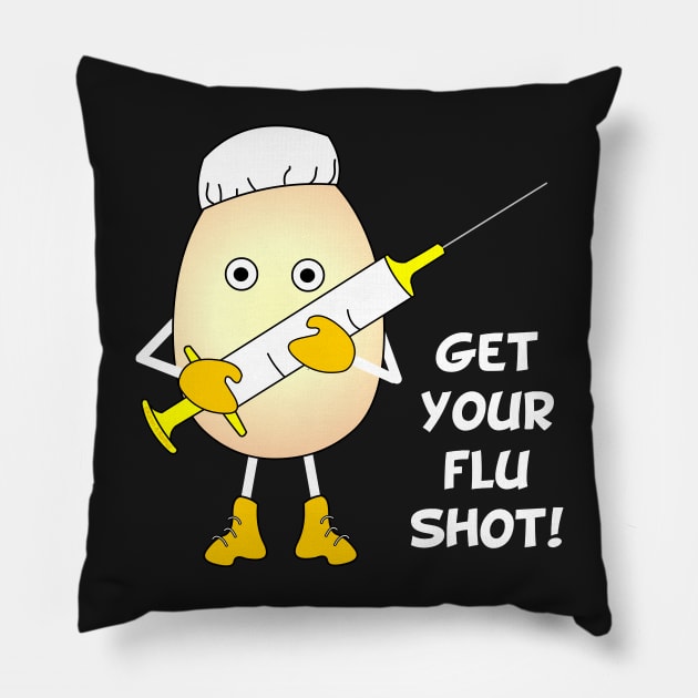 Get Your Flu Shot Egghead Nurse Pillow by Barthol Graphics