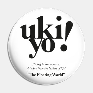 Ukiyo - Japanese Definition Pin