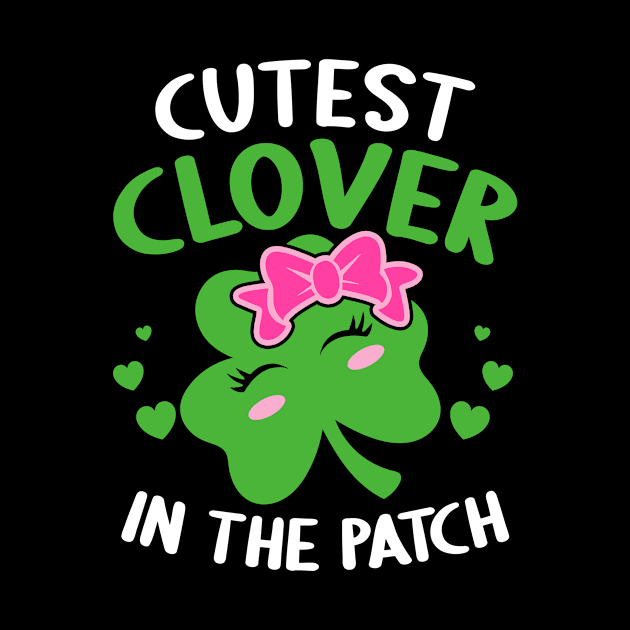 Cutest Clover in the patch St patricks Day by Rosiengo