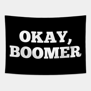 Okay Boomer Funny Tiktok Meme Gen-z Quote Saying boomer Tapestry