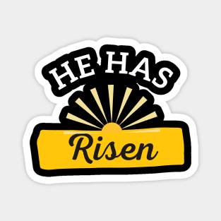 He Has Risen- Easter Magnet