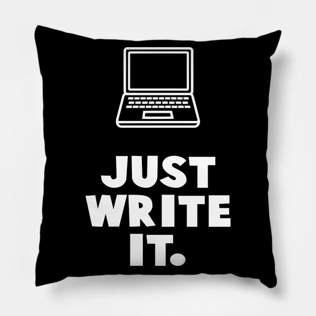 Just Write It. Pillow by XanderWitch Creative