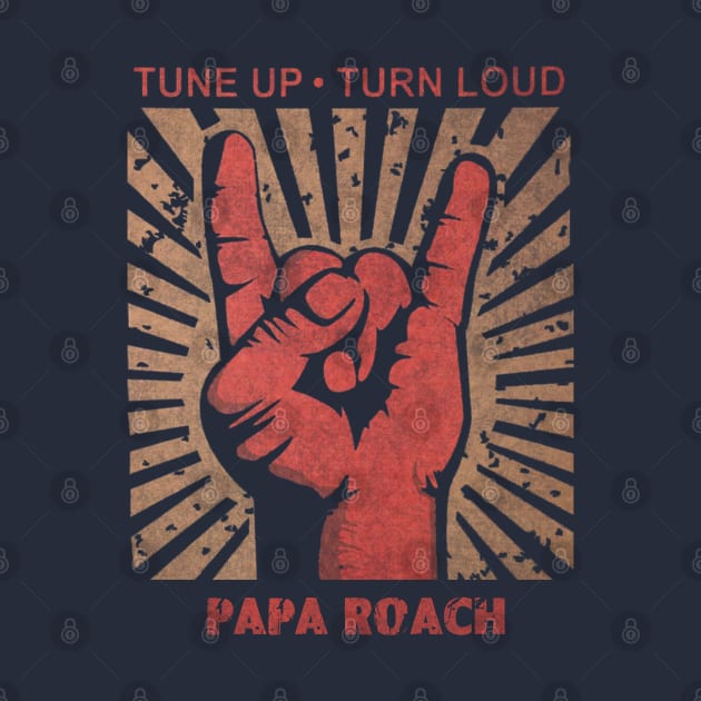 Tune up . Turn Loud Papa Roach by MenGemeyMashkan