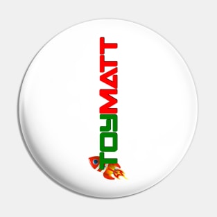 Tall ToyMatt Banner Pin