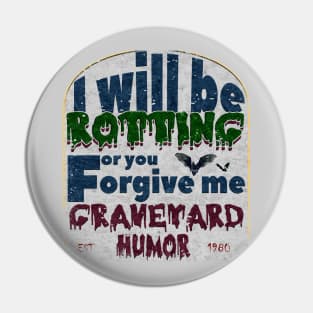 I will be rotting for you. graveyard jokes Pin