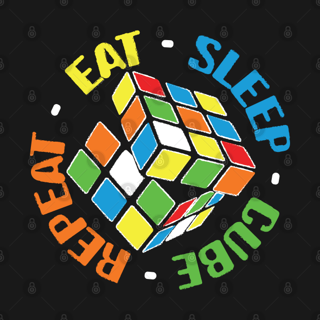 Eat Sleep Cube Repeat by AngelBeez29