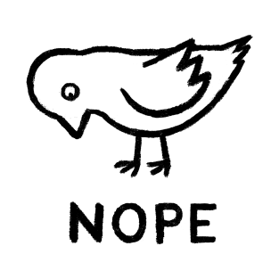 Nope Bird T-Shirt