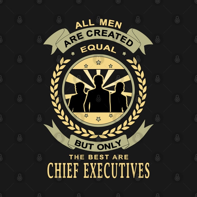 Gift for Chief Executives All Men Are Created Equal Quotes by jeric020290