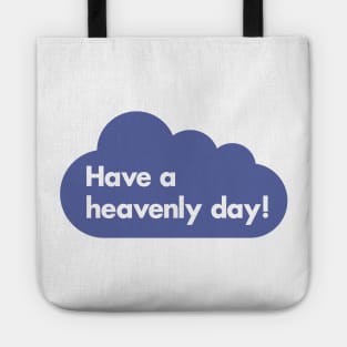 Have a heavenly day! Tote