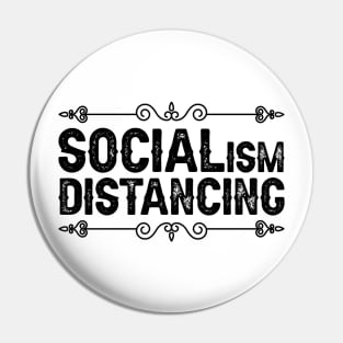 Socialism Distancing Pin