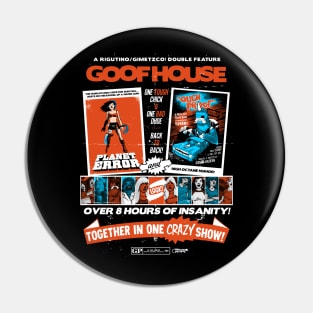 Goofhouse Pin