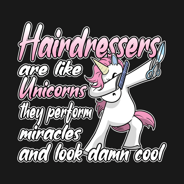 Hairdressers Are Like Unicorns Hairdressing Salon by ModernMode