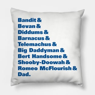 Bandit Nicknames (Bluey) Pillow