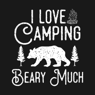 I Love Camping Beary Much T-Shirt