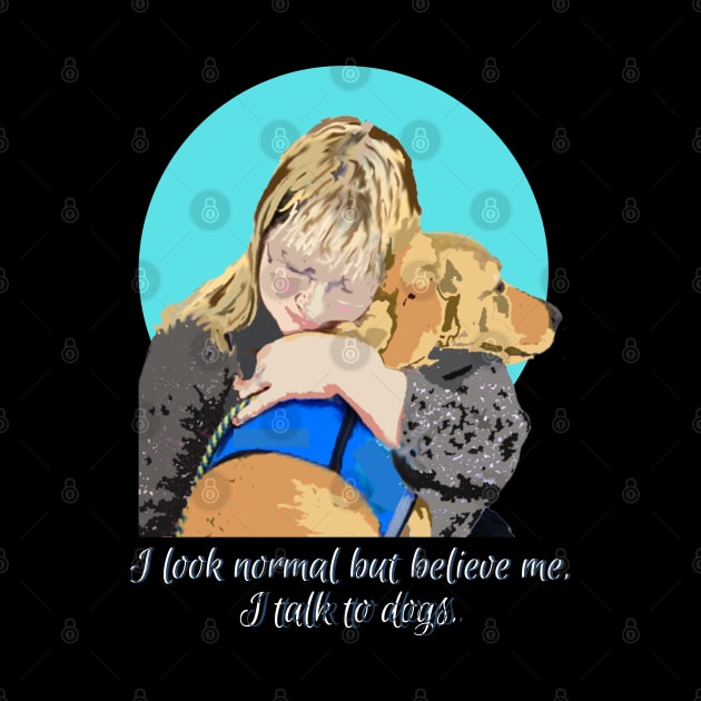 Talk to your Dog on Dark Item by B C Designs