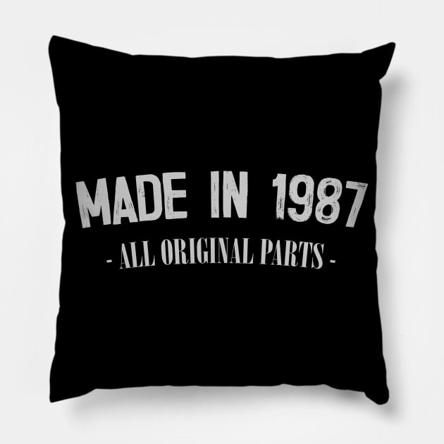 Made in 1987 - All Original Parts / Birthday Gift Design Pillow by DankFutura