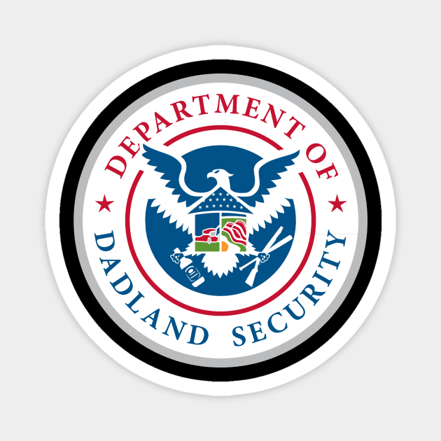 Dadland Security Magnet by NickGarcia