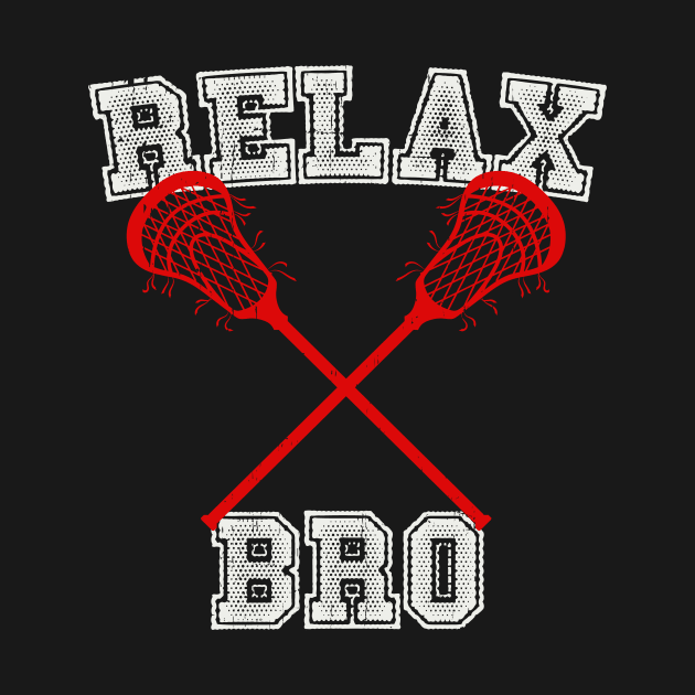 Relax Bro Sticks Lacrosse by NatalitaJK