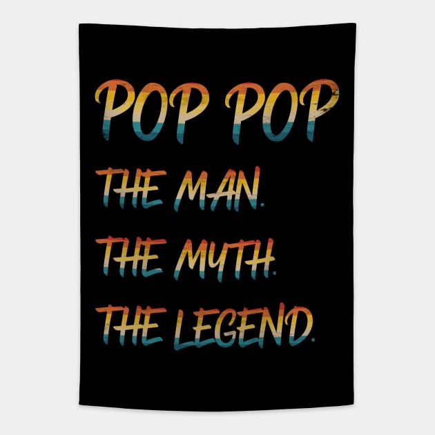 Pop Pop The Man The Myth The Legend Tapestry by Scar