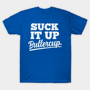 Suck it up Buttercup tee shirt, woman shirts, bridal shirt. sarcastic  shirt, mom shirt, birthday gift