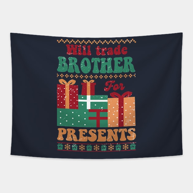 Will Trade Brother for Presents Tapestry by Erin Decker Creative