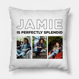 JAMIE IS PERFECTLY SPLENDID Pillow