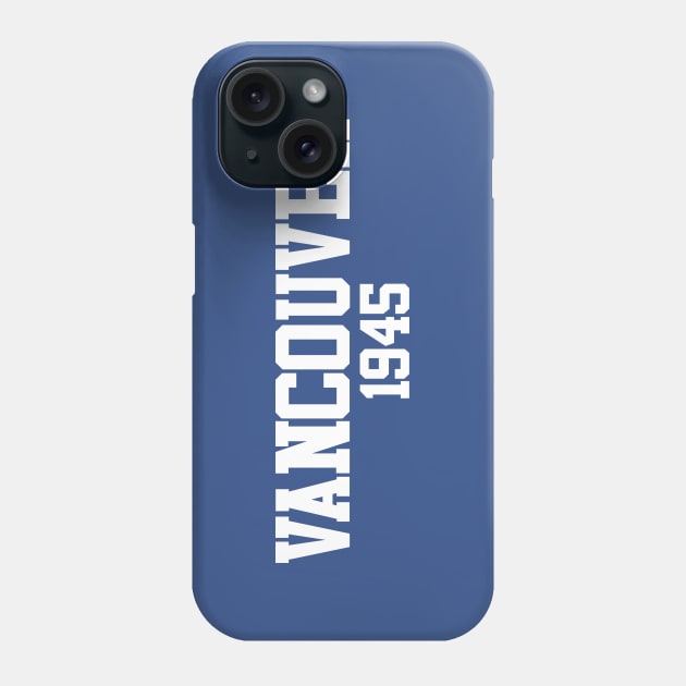 Vancouver 1945 Phone Case by GloopTrekker